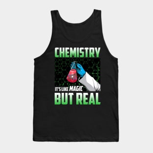 Chemistry It's Like Magic But Real Science Student Tank Top